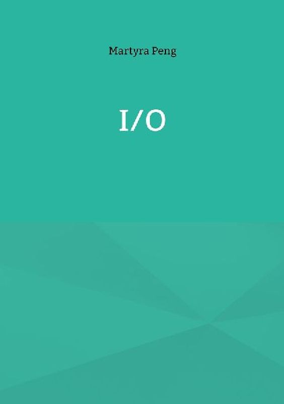 I/O