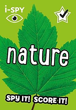 i-SPY Nature: Spy it! Score it! (Collins Michelin i-SPY Guides)