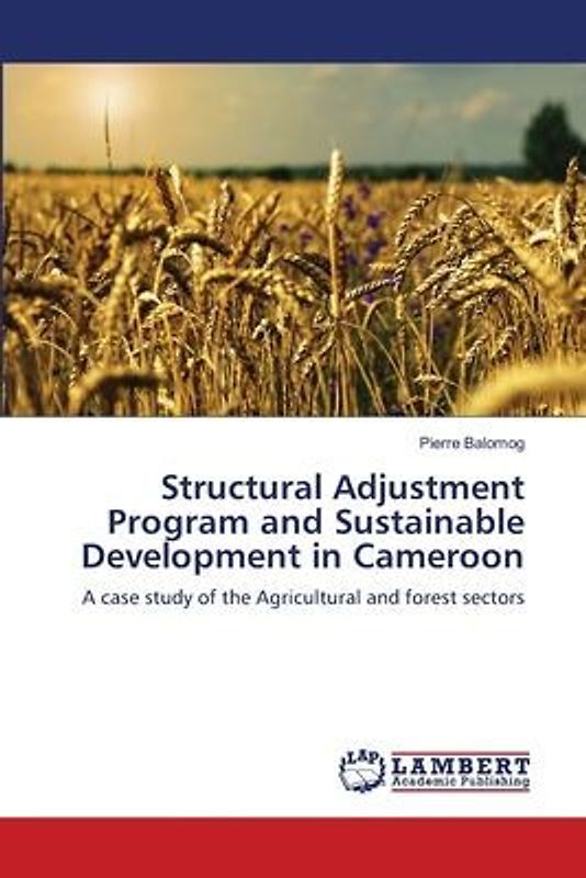 Structural Adjustment Program and Sustainable Development in Cameroon