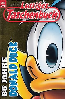 Lustiges Taschenbuch: Band 520 - 85 Jahre Donald Duck [Taschenbuch]