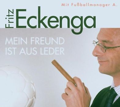 Fritz Eckenga - Mein Freund Ist aus Leder