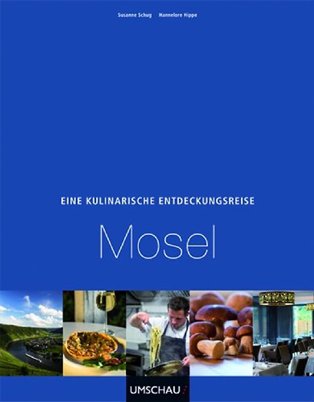 Eine kulinarische Entdeckungsreise Mosel