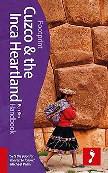 Cuzco & Inca Heartland (Footprint Cuzco & the Inca Heartland Handbook)