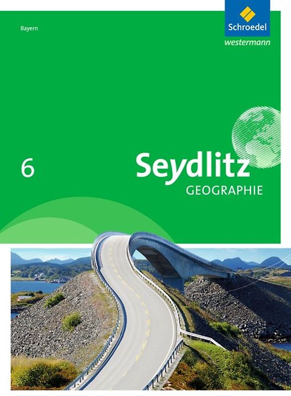 Seydlitz Geographie - Ausgabe 2016 für Realschulen in Bayern