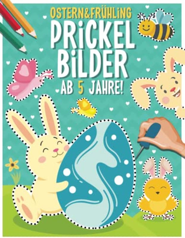 Prickelbilder Frühling und Ostern ab 5 Jahre: Bastelbuch - Prickeln, Malen und Ausschneiden! XXL Basteln Prickelset für Kinder ab 3-6 Jahren I Prickel Block für Mädchen und Jungen