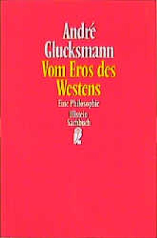 Vom Eros des Westens. Eine Philosophie