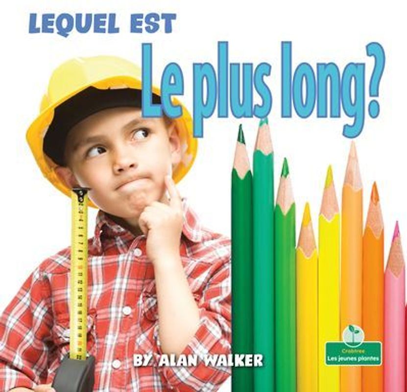 Lequel Est Le Plus Long? (Which Is Longest?)