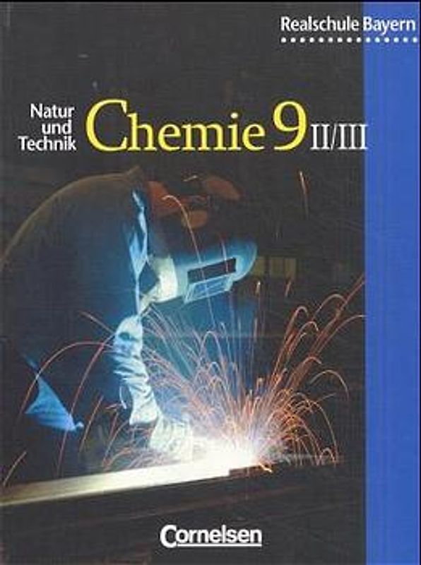 Natur und Technik - Chemie (Ausgabe 2001) - Realschule Bayern - 9. Jahrgangsstufe: Wahlpflichtfächergruppe II/III