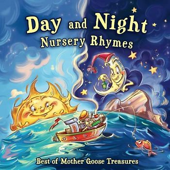 Day and Night Nursery Rhymes: Best of Mother Goose Treasures (Illustrated Children's Classics Collection, Band 3)