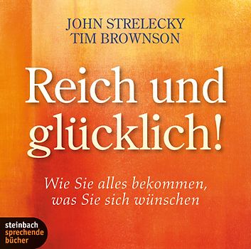 Reich und glücklich!