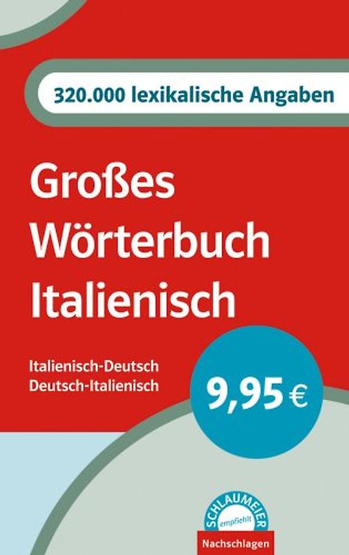 Schlaumeier empfiehlt: Großes Wörterbuch Italienisch. Italienisch-Deutsch /Deutsch-Italienisch