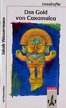 Das Gold von Caxamalca. Mit Materialien