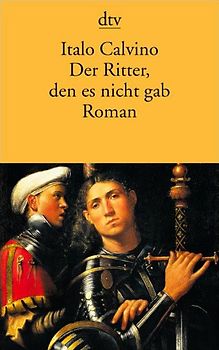 Der Ritter, den es nicht gab. Roman