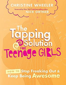 The Tapping Solution for Teenage Girls