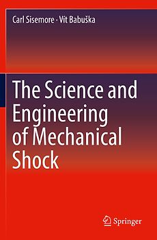 The Science and Engineering of Mechanical Shock