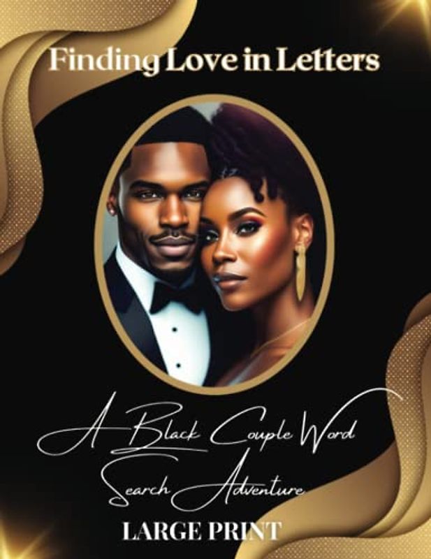 Finding Love in Letters: A Black Couple Word Search Adventure: Unravel the Hidden Words and Discover the Romance in this Engaging Puzzle Book, 90+ Word Search Puzzles for Black Couples