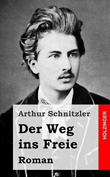 Der Weg ins Freie: Roman - Schnitzler, Arthur
