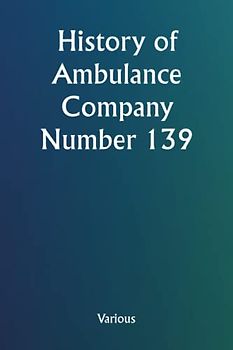 History of Ambulance Company Number 139