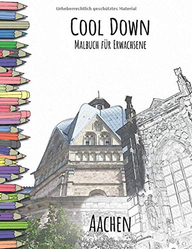 Cool Down - Malbuch für Erwachsene: Aachen