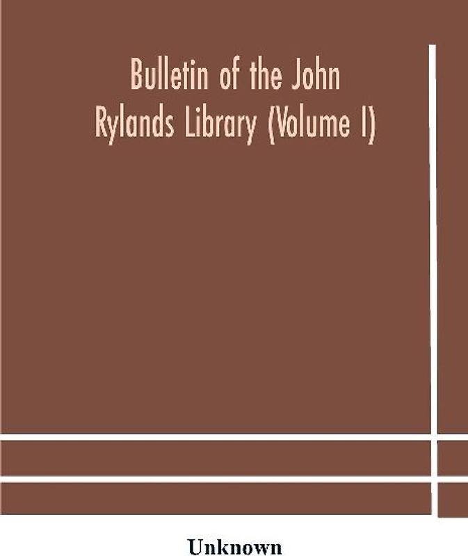 Bulletin Of The John Rylands Library (Volume I)