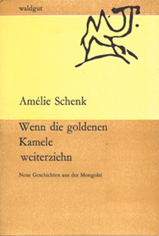 Wenn die goldenen Kamele weiterziehn