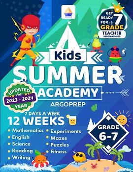 Kids Summer Academy by ArgoPrep - Grades 6-7: 12 Weeks of Math, Reading, Science, Logic, Fitness and Yoga | Online Access Included | Prevent Summer Learning Loss