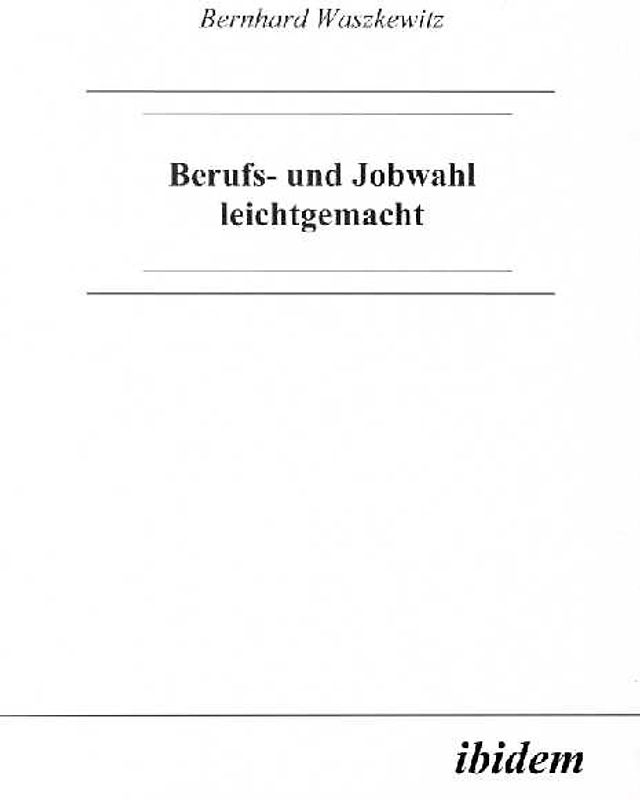 Berufs- und Jobwahl leichtgemacht