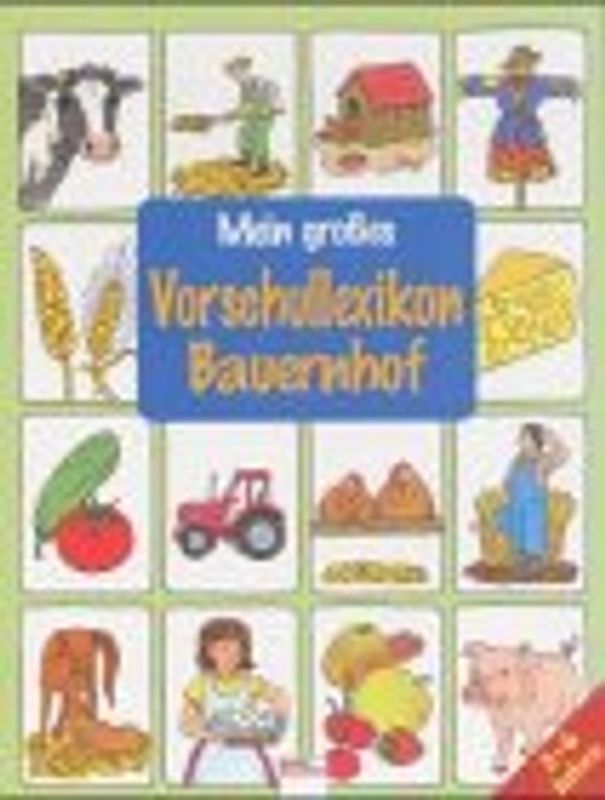 Mein grosses Vorschullexikon Bauernhof