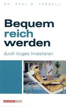 Bequem reich werden durch kluges Investieren
