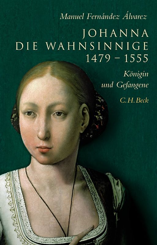 Johanna die Wahnsinnige 1479-1555