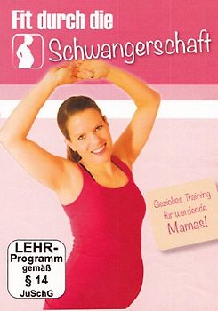Fit durch die Schwangerschaft - Schwangerschaftsgymnastik - Gezieltes Training für werdende Mütter DVD