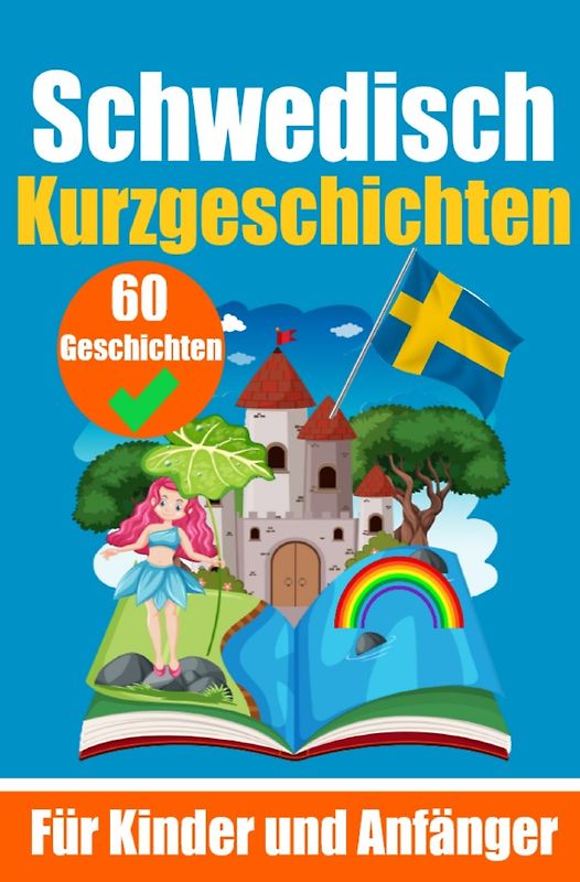 60 Kurzgeschichten auf Niederländisch | Ein zweisprachiges Buch auf Deutsch und Niederländisch | Ein Buch zum Erlernen der Niederländischen Sprache für Kinder und Anfänger