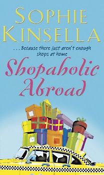 Shopaholic Abroad. - Sophie Kinsella