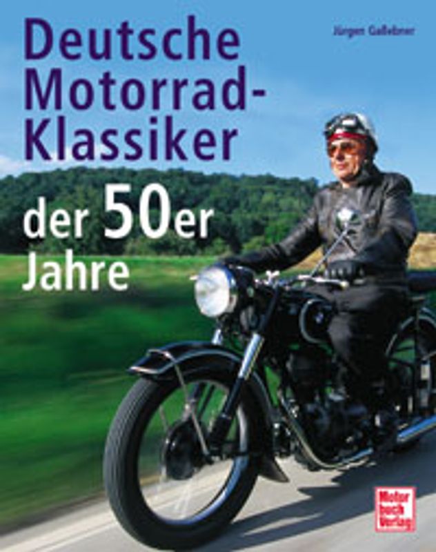 Deutsche Motorrad-Klassiker der 50er Jahre