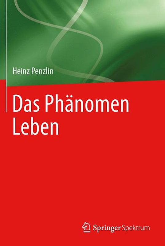 Das Phänomen Leben