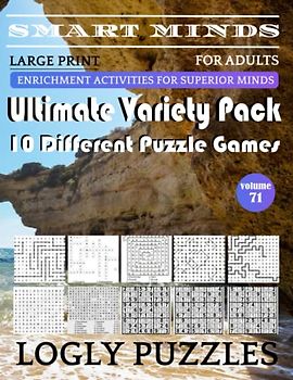 Smart Minds -Super Variety 10 Different Puzzle Games Book For Adults: Ultimate Variety Puzzles Large-Print Word Search, Word Maze .Word Spiral ,Word ... And Sudoku Easy , Medium And Hard volume 71