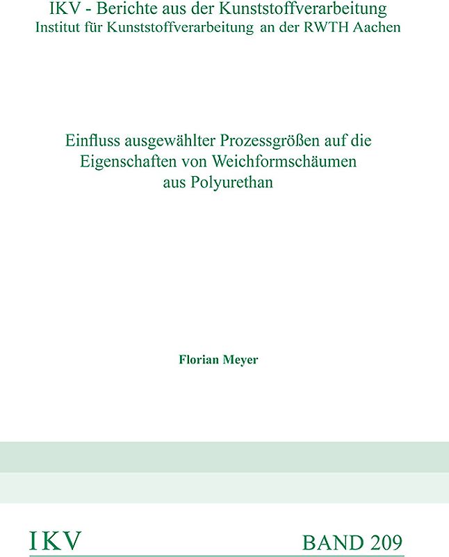 Einfluss ausgewählter Prozessgrößen auf die Eigenschaften von Weichformschäumen aus Polyurethan