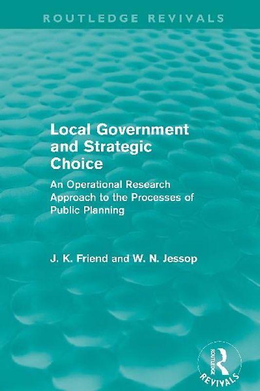 Local Government and Strategic Choice (Routledge Revivals)