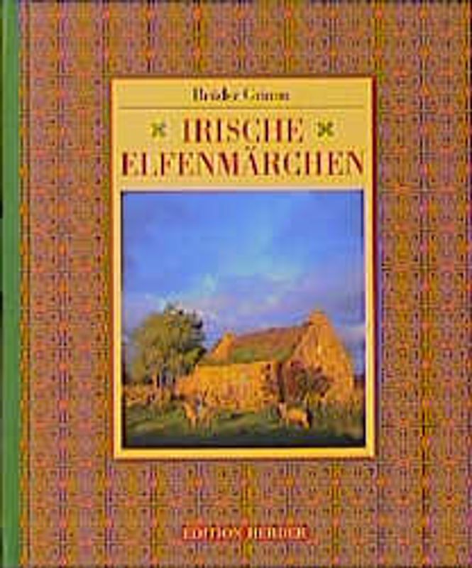 Irische Elfenmärchen. Nach der englischen Originalausgabe von Thomas Crofton Croker