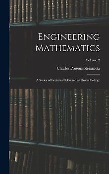 Engineering Mathematics: A Series of Lectures Delivered at Union College; Volume 2