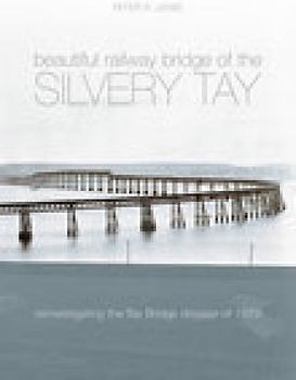 Beautiful Railway Bridge of the Silvery Tay