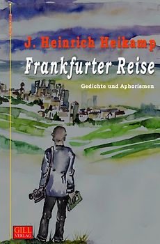 Gill-Lyrik / Frankfurter Reise