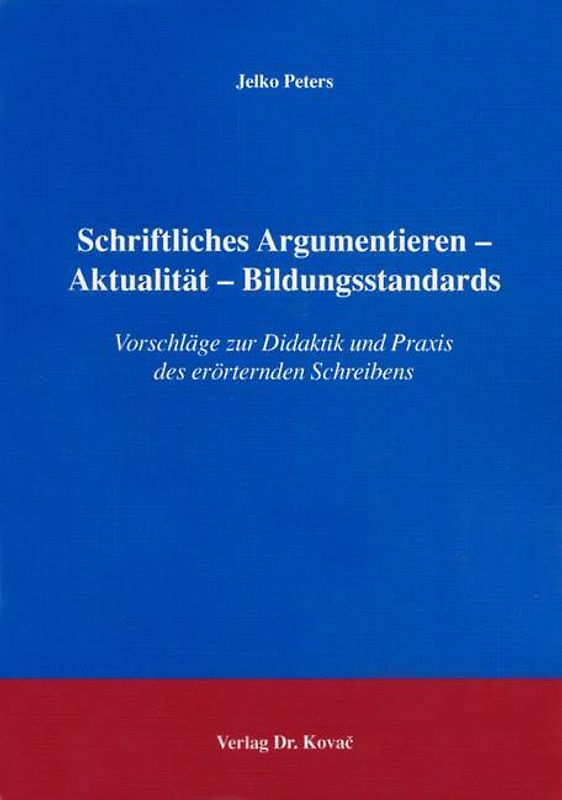 Schriftliches Argumentieren - Aktualität - Bildungsstandards