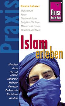 Reise Know-How Praxis: Islam erleben