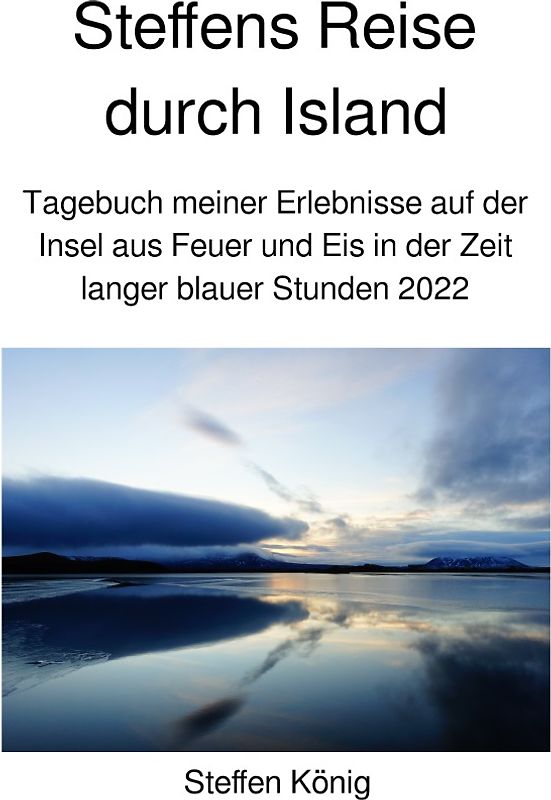 Steffens Reise / Steffens Reise durch Island