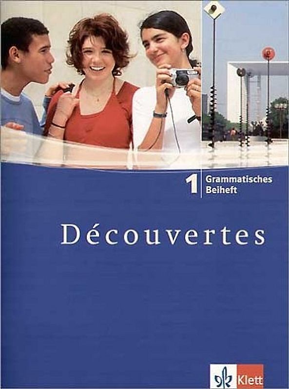 Découvertes 1. Grammatisches Beiheft 1. Lernjahr