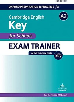 Oxford Preparation & Practice for Cambridge English Key for School Exam Trainer with Key: Preparing students for the Cambridge English A2 Key for Schools exam (English First For School)