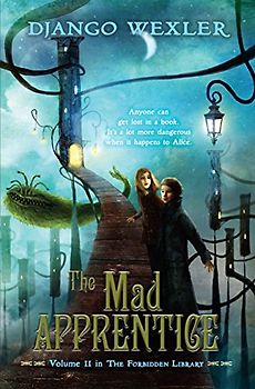 The Mad Apprentice: The Forbidden Library: Volume 2