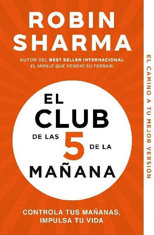El Club de las 5 de la mañana : controla tus mañanas, impulsa tu vida