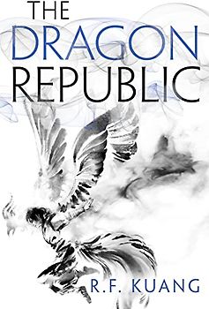 The Dragon Republic: The Poppy War (2)